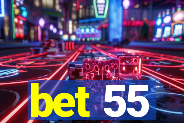 bet 55